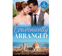 Conveniently Arranged: A new marriage of convenience and royalty romance for fans of spicy billionaire stories in 2025!