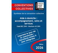Convention collective aide à domicile : accompagnement, soins et services - IDCC 2941 - JO 3381: Synthèse de la convention collective