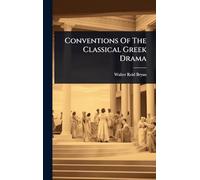 Conventions Of The Classical Greek Drama
