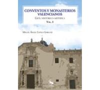 Conventos Y Monasterios Valencianos Volumen I