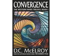 Convergence: Book One in The Western Wars Trilogy (The Darbas Cycle)