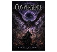 Convergence: Book three of The Silver Anomaly Series: 3