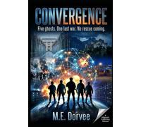 Convergence: Five ghosts. One last war. No rescue coming: 10 (The Shadow Wars)
