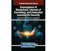 Convergence of Blockchain, Internet of Everything, and Federated Learning for Security