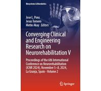 Converging Clinical and Engineering Research on Neurorehabilitation V: Proceedings of the 6th International Conference on Neurorehabilitation (ICNR ... - Volume 2: 32 (Biosystems & Biorobotics, 32)