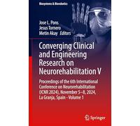 Converging Clinical and Engineering Research on Neurorehabilitation V: Proceedings of the 6th International Conference on Neurorehabilitation (ICNR ... - Volume 1: 31 (Biosystems & Biorobotics, 31)