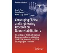 Converging Clinical and Engineering Research on Neurorehabilitation V: Proceedings of the 6th International Conference on Neurorehabilitation (ICNR ... - Volume 1: 31 (Biosystems & Biorobotics, 31)