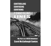 Converging Lines: 1967 - My Year as a VISTA Volunteer