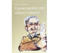 Conversación con Albert Cossery: 19 (NoFicción)