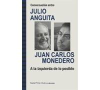 Conversacion Entre Julio Anguita Y Juan Carlos Monedero