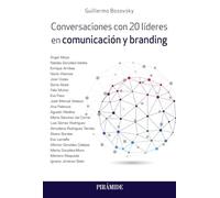 Conversaciones con 20 líderes en comunicación y branding (Empresa y Gestión)