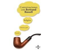 Conversaciones con Bertrand Russell: Religión Guerra y paz El poder (Filosofía - Filosofía y Ensayo)