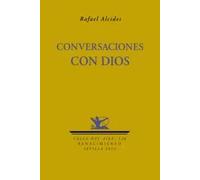 Conversaciones con Dios | Rafael Alcides