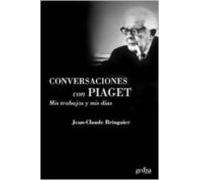 Conversaciones Con Jean Piaget: Mis Trabajos Y Mis Dias (4ª Ed.)