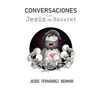 Conversaciones con Jesús de Nazaret