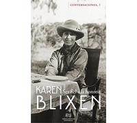 Conversaciones Con Karen Blixen: Ser fiel a la historia