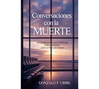 Conversaciones con la Muerte: Si pudieras hablar en persona con la muerte ¿qué le preguntarías?