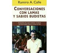 Conversaciones con lamas y sabios budistas: El encuentro de un gran meditador occidental con los principales maestros budistas de Asia (Sabiduría Perenne)