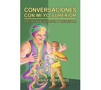 Conversaciones con mi Yo Superior: Hacia la Abundancia y Bienestar