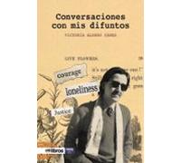 Conversaciones Con Mis Difuntos