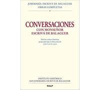 Conversaciones con Mons. Escrivá de Balaguer. Ed. crítico-histórica: Edición crítico-histórica (Obras Completas de san Josemaría Escrivá)