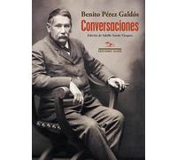 Conversaciones: con "El bachiller Corchuelo", Antonio Palomero, José León Pagano, Luis Morote, Azorín y "El Caballero Audaz