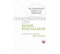 Conversaciones con Rafael Díaz-Salazar: Del sufrimiento social a la esparanza