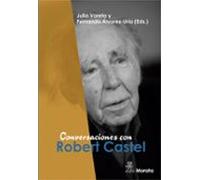Conversaciones Con Robert Castel