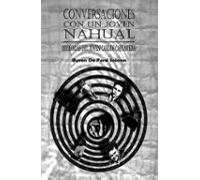 Conversaciones Con Un Joven Nahual: Memorias Del Joven Carlos Cas Tane