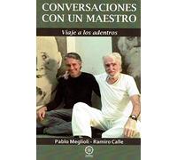 CONVERSACIONES CON UN MAESTRO (BIBLIOTECA RAMIRO CALLE)