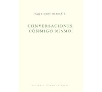 CONVERSACIONES CONMIGO MISMO | Santiago Herraiz