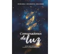 Conversaciones de Luz: Voces que inspiran y guían tu transformación (Versión a color)