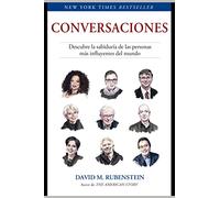 Conversaciones: Descubre la sabiduría de las personas más influyentes del mundo