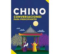 Conversaciones en chino para principiantes: Guía de Conversación Español-Chino