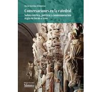 Conversaciones en la catedral. Sobre estética, política y conmemoración regia en torno a 1200 (Biblioteca de Arte)