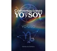 Conversaciones entre YO y SOY : YO USO