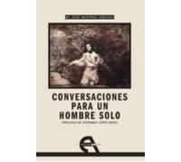 Conversaciones para un hombre solo