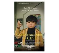 Conversaciones sobre cine II: Del hogar a la intemperie | Raúl M. Osorio, Jesús Urbano Reyes