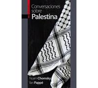 Conversaciones sobre Palestina | Noam Chomsky, Ilan Pappé