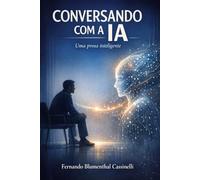 Conversando com a IA: Uma prosa inteligente