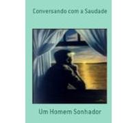 Conversando Com A Saudade (ebook)