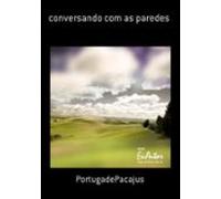 Conversando Com As Paredes (ebook)