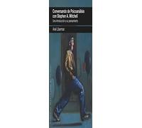 Conversando de psicoanálisis con Stephen A. Mitchell. Una introducción a su pensamiento.: 26 (Pensamiento Relacional)