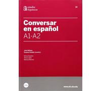 Conversar en español A1 - A2 | Julia Miñano López, Susana Catalán Gallén, Mireia Español Giralt, Silvia López, Mónica Moreno