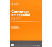 Conversar en español B1-B2: 13 (ESPAÑOL PARA EXTRANJEROS)