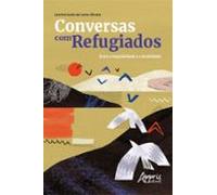 Conversas Com Refugiados: Entre A Hospitalidade E A Hostilidade (ebook