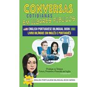 Conversas cotidianas em lugares públicos Livro bilíngue em inglês e português: 2 (Learn English Fast® English Portuguese Bilingual Book Series)