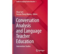 Conversation Analysis and Language Teacher Education: Intervention Studies: 1 (Studies in Language Teacher Education, 1)