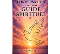 Conversation avec son Guide Spirituel