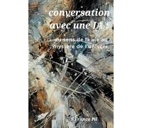 Conversation avec une IA : du sens de la vie au mystère de l’univers
